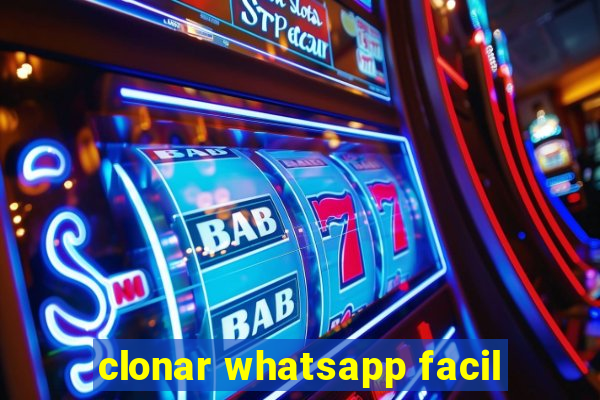 clonar whatsapp facil